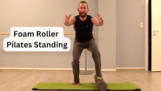 Foam Roller Pilates Standing [upl. by Vallery]