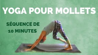 YOGA POUR LES MOLLETS  10 minutes détirements pour les mollets et chevilles [upl. by Arella]