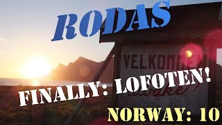 Finally Lofoten Islands  RODAS Norway Part 10 [upl. by Tzong]