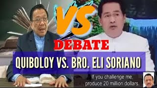 DEBATE QUIBOLOY VS BRO ELI SORIANO  Discussions of Faith [upl. by Gaal]