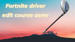 Fortnite driver edit course asmr [upl. by Peterus]