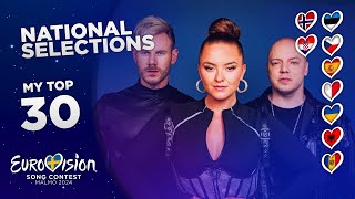 Eurovision 2024 NATIONAL SELECTIONS MY TOP 30 NEW🇳🇴🇭🇷 [upl. by Najed]