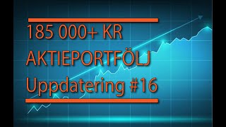 185 000 Kr Aktieportfölj Uppdatering 16 [upl. by Wilser]