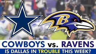 The Dallas Cowboys Might Be In Trouble vs The Ravens On Sunday Unless… [upl. by Anitsim]