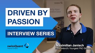 Driven By Passion Interview Series  Maximilian Janisch Switzerlands youngest PhD Student [upl. by Edgardo]