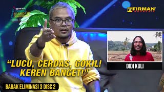 Stand Up Didi Kuli  Kisah Percintaan Seorang Kuli di Proyek Bangunan  BABAK ELIMINASI 3 DISC 2 [upl. by Lyrred]