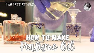 How To Make Long Lasting Perfume Oil  Full Tutorial  Two Free Recipes Included [upl. by Eniamrehs]