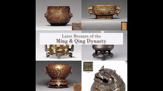 Chinese Bronzes Ming and Qing Dynasty  Later Chinese Bronze [upl. by Uaerraj]