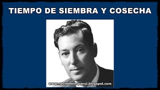 TIEMPO DE SIEMBRA Y COSECHA Neville Goddard  10061956 [upl. by Edualc548]