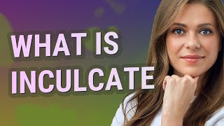 Inculcate  meaning of Inculcate [upl. by Xam]