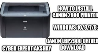 Canon LBP 2900 Printer driver Download Install kaise kare install canon 2900 cyber expert akshay [upl. by Nosaes461]