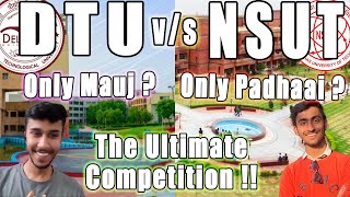 DTU VS NSUT  Which one is better THE ULTIMATE COMPETITION [upl. by Veradi]