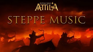 Total War Attila  Campaign Music Steppe Theme [upl. by Notaek]