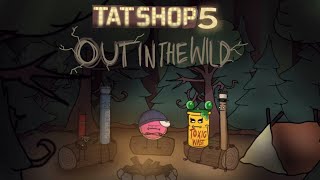 TAT SHOP EPISODE 5 OUT IN THE WILD OFFICIAL TRAILER [upl. by Kcirederf215]