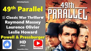 49th Parallel 📽Classic War Thriller 🎬 Powell amp Pressburger Leslie Howard Laurence Olivier 1941 HD [upl. by Anyela]