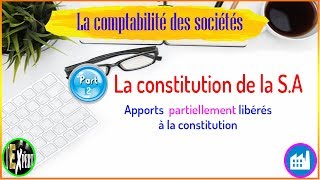 Comptabilité des sociétés  La constitution de la SA part 2 I Darija [upl. by Jankell255]