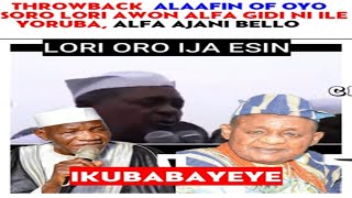 THROWBACK ALAAFIN OYO LORI ORO IJA ESIN NI ILE YORUBA MUST WATCH [upl. by Spain]