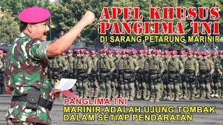 APEL KHUSUS PANGLIMA TNI quotMARINIR adalah Ujung Tombak dalam setiap Pendaratanquot [upl. by Rabbi]