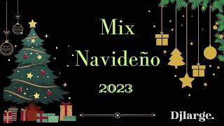 mix navideño 2023al estilo del deeejay largeee 🕺💃 hay que ricooo lic [upl. by Atsahs807]