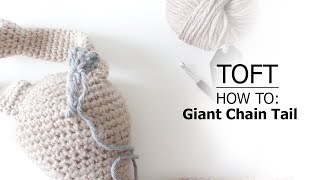 How to Giant Chain Tail  TOFT Crochet Lesson [upl. by Nolie]