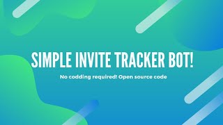 How to make a simple invite tracker bot no codding required  open source code [upl. by Malvino]