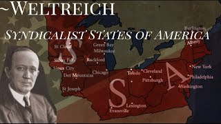 Weltreich alternate history of the Syndicalist States of America 19322030 [upl. by Nosredna]