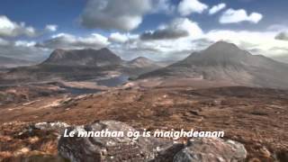 Gaelic Song Mo Shoraidh Leis Na FuarBheannan with Lyrics [upl. by Ssitruc802]