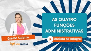 Palestra de Ambientação 241  Quatro Funções Administrativas  Prof Gisele Texeira [upl. by Adnir]