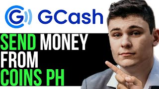 HOW TO SEND MONEY FROM COINSPH TO GCASH 2023 FULL GUIDE [upl. by Hallett]