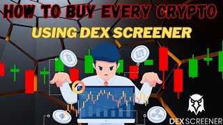 How to Buy Every Crypto Using Dex Screener [upl. by Atteuqcaj]