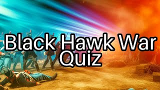 Test Your Knowledge on the Black Hawk War 💥 How Much Do You Really Know [upl. by Chaves]