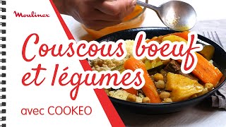 Couscous au bœuf et aux légumes avec COOKEO  Les recettes Moulinex [upl. by Heid]