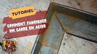 Tutoriel  2 Méthodes pour fabriquer un cadre parfait en acier [upl. by Maddie]