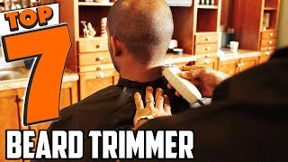 Top 7 Best Beard Trimmers for Perfect Grooming [upl. by Nylarej]