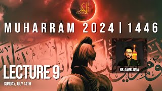 Lecture 9 Muharram 1446  07142024 [upl. by Atnad]