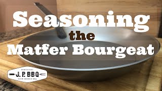 Seasoning the Matfer Bourgeat matfer bourgeat [upl. by Neerahs]