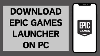 How To Download Epic Games Launcher On PC 2024  Install Epic Games Launcher [upl. by Mafala]