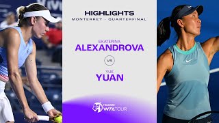 Ekaterina Alexandrova vs Yue Yuan  2024 Monterrey Quarterfinal  WTA Match Highlights [upl. by Anifur]