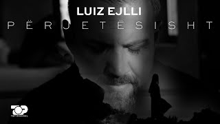 Luiz Ejlli  Përjetësisht Official Music Video [upl. by Esoryram]