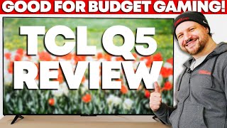 TCL Q5Q550G QLED Review  A Good Budget Gaming TV [upl. by Ettigdirb]