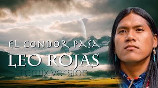 EL CONDOR PASA LEO ROJAS REMIX PAN FLUTE [upl. by Astrid]