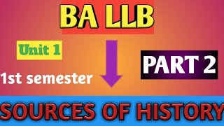 BA LLB Unit 1 Semester 1 Sources of history  PART 2 Archaeological source [upl. by Anairuy622]