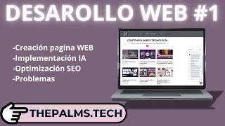 1 Desarrollo de mi web thepalmstech Inicio implementaciones y problemas con el SEO [upl. by Yddub]