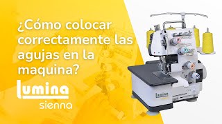 ¿Cómo colocar correctamente las agujas en la overlock Lumina Sienna  Paso a paso ✨ [upl. by Ialohcin]