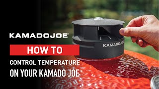 How To  Control Temperature on Your Kamado Joe Grill [upl. by Drus60]