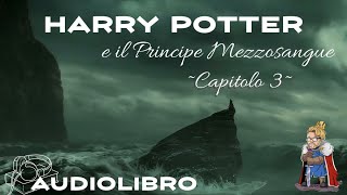 Audiolibro  Harry Potter e il principe mezzosangue  Lettura e Commento Cap 3 [upl. by Askari508]