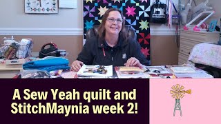 Sew Yeah quilt and week 2 of stitchmaynia kits [upl. by Nivri]