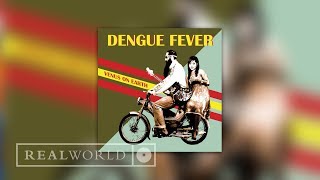 Dengue Fever  Tiger Phone Card [upl. by Sitra49]