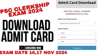 PSC CLERKSHIP ADMIT CARD DOWNLOAD।PSC CERK EXAM 2024।ADMIT CARD DOWNLOAD।PSC ADMIT CARD DOWNLOAD। [upl. by Deborah]