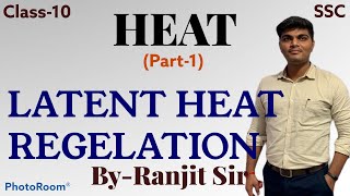 HEAT  part1  class10SSC  Latent heat  Regelation  Maharashtra state board  4U [upl. by Cirdla]